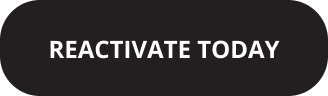 Reactivate Today